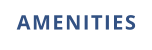 AMENITIES