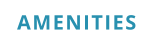 AMENITIES