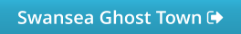 Swansea Ghost Town 
